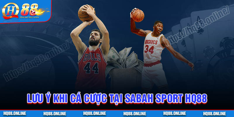 Các lưu ý khi tham gia cá cược tại Saba Sport HQ88